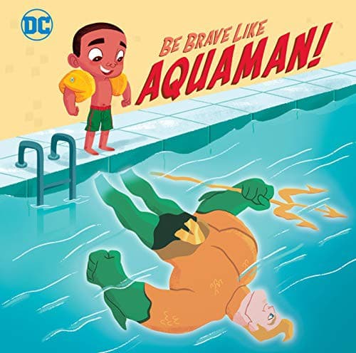 Portada de Be Brave Like Aquaman!