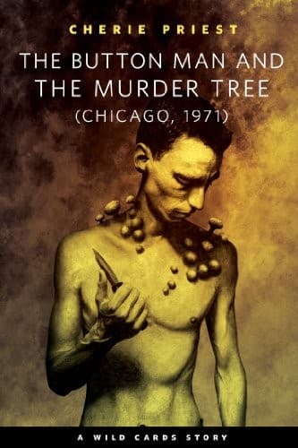 Portada de The Button Man and the Murder Tree: A Tor.Com Original (Wild Cards)