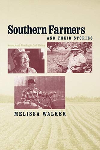 Portada de Southern Farmers and Their Stories: Memory and Meaning in Oral History (New Directions In Southern History)
