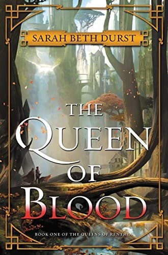 Portada de The Queen of Blood: Book One of The Queens of Renthia