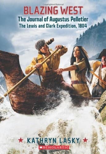 Portada de Blazing West, the Journal of Augustus Pelletier, the Lewis and Clark Expedition, 1804 (My Name Is America)