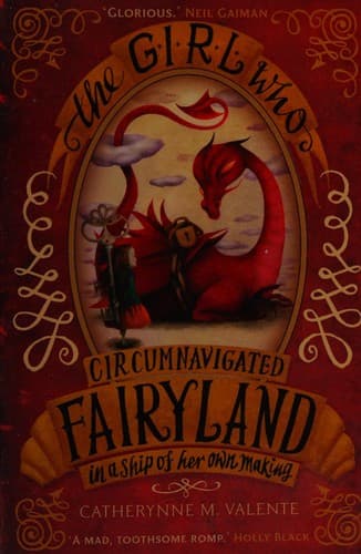 Portada de The Girl Who Circumnavigated Fairyland in a Ship of Her Own Making (Fairyland #1)