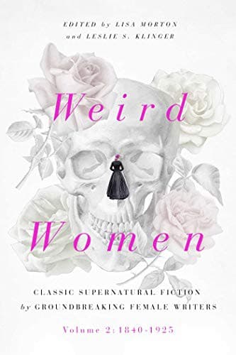 Portada de Weird Women : Volume 2 : 1840-1925