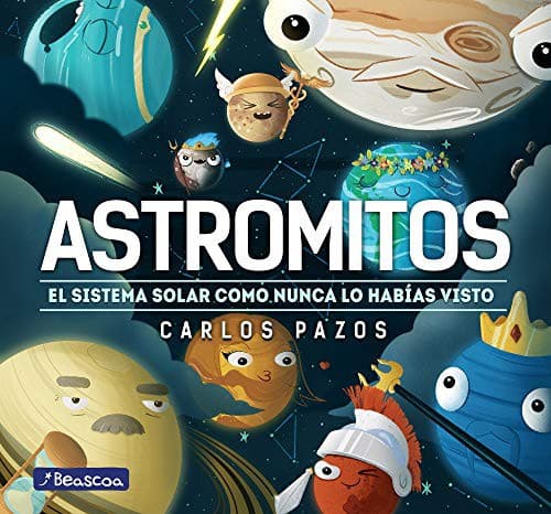 Portada de Astromitos : el sistema solar como nunca antes lo habías visto / Astromyths