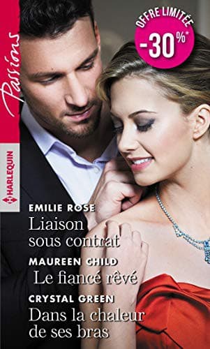Portada de Liaison sous contrat - Le fiancé rêvé - Dans la chaleur de ses bras