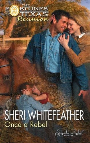 Portada de Once A Rebel (The Fortunes of Texas: Reunion)