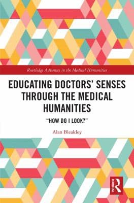 Portada de Educating Doctors' Senses Through the Medical Humanities