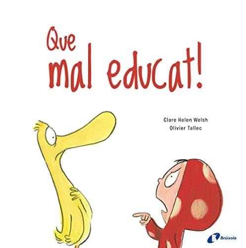 Portada de Que mal educat!