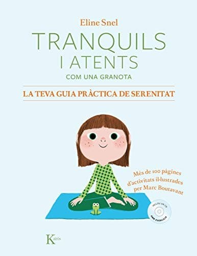 Portada de Tranquils i atents com una granota. La teva guia pràctica de serenitat