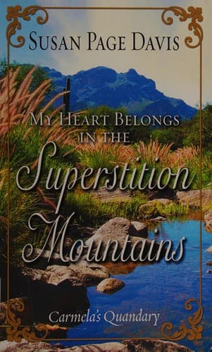 Portada de My heart belongs in the Superstition Mountains
