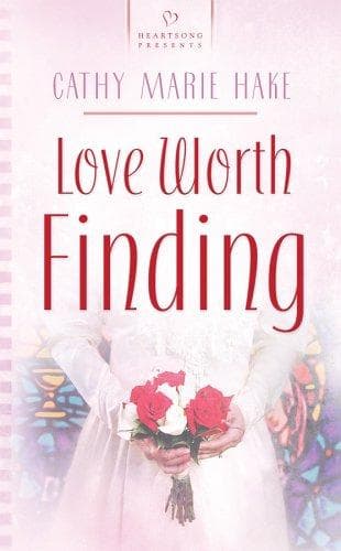 Portada de Love Worth Finding (Heartsong Presents #657)