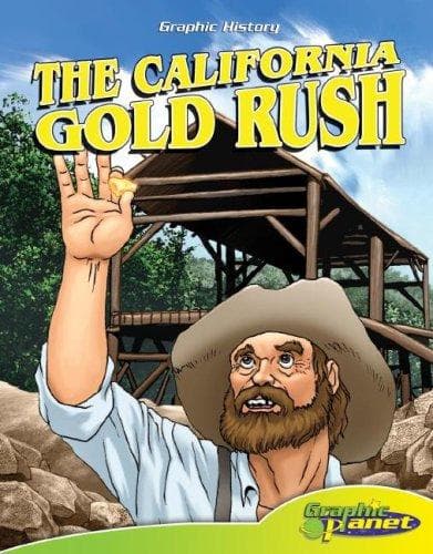 Portada de California Gold Rush (Graphic History) (Graphic History)