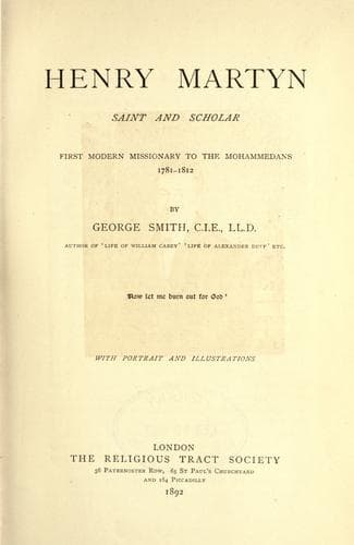 Portada de Henry Martyn, saint and scholar, first modern missionary to the Mohammedans 1781-1812