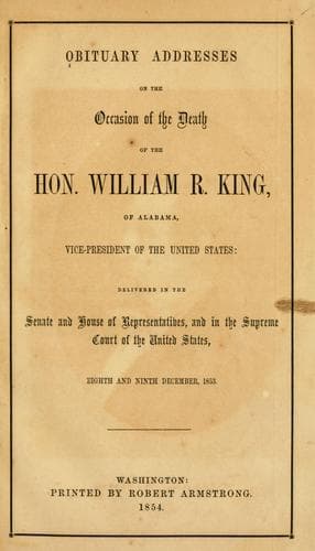 Portada de Obituary addresses on the occasion of the death of the Hon. William R. King, of Alabama, vice-president of the United States