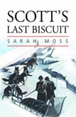 Portada de Scotts Last Biscuit A Literature Of Polar Travel