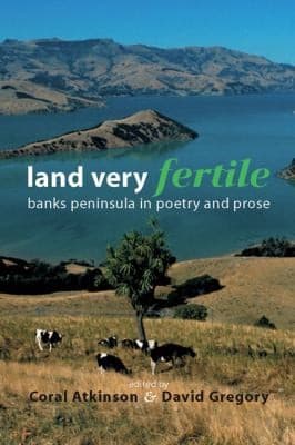 Portada de Land Very Fertile Banks Peninsula In Poetry And Prose