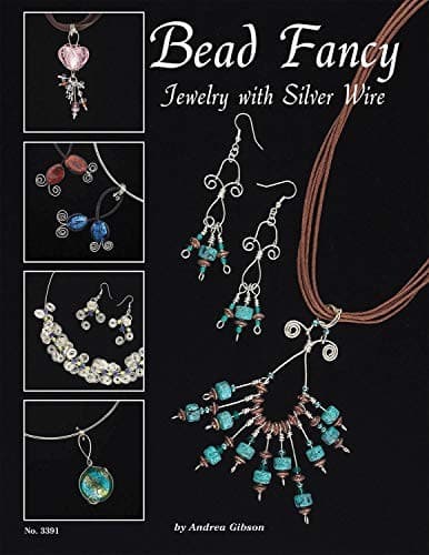 Portada de Bead Fancy: Jewelry With Silver Wire