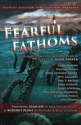 Portada de Fearful Fathoms: Collected Tales of Aquatic Terror (Vol. I - Seas & Oceans) (Volume 1)