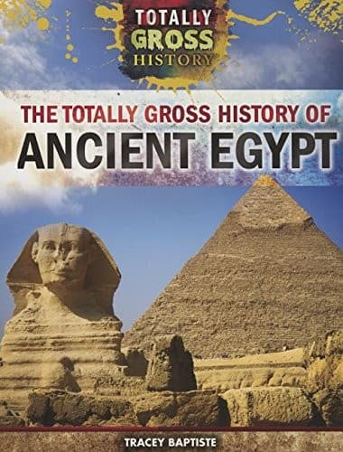 Portada de The Totally Gross History of Ancient Egypt